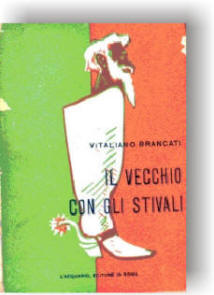 Vitaliano Brancati - Il vecchio con gli stivali - L'Acquario Editore Roma, 1945